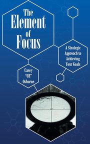 The Element of Focus, Osborne Casey 