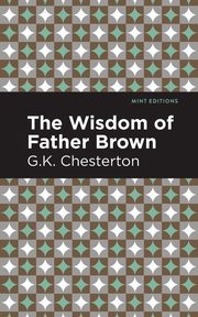 The Wisdom of Father Brown, Chesterton G. K.