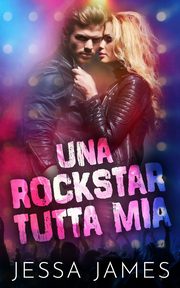 Una rockstar tutta mia, James Jessa