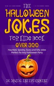 The Halloween Jokes for Kids Book, DL Digital Entertainment