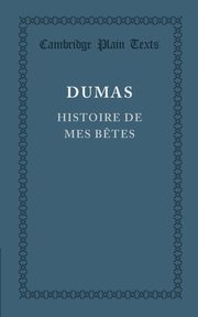 Histoire de Mes Betes, Dumas Alexandre