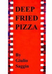 Deep Fried Pizza, Saggin Giulio