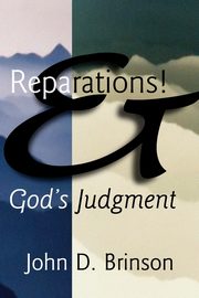 ksiazka tytu: Reparations and God's Judgment autor: Brinson John