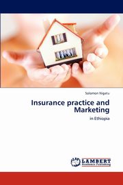 ksiazka tytu: Insurance practice and Marketing autor: Nigatu Solomon