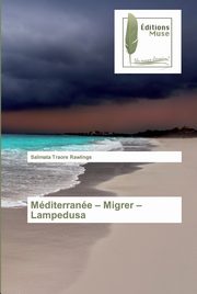 Mditerrane - Migrer - Lampedusa, Traor Rawlings Salimata