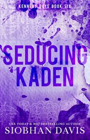 Seducing Kaden, Davis Siobhan