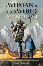 A Woman of the Sword, Smith Spark Anna