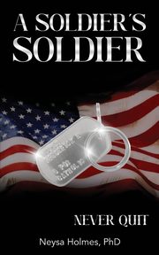 A Soldier's Soldier, Holmes Neysa