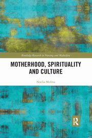 Motherhood, Spirituality and Culture, Molina Noelia