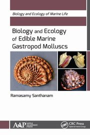 Biology and Ecology of Edible Marine Gastropod Molluscs, Santhanam Ramasamy