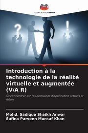 Introduction ? la technologie de la ralit virtuelle et augmente (V/A R), Shaikh Anwar Mohd. Sadique