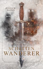 Geheimnis der Schattenwanderer, Rhodes Jessica M.