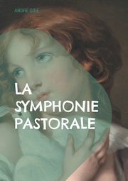La Symphonie pastorale, Gide Andr