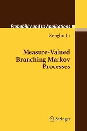 Measure-Valued Branching Markov Processes, Li Zenghu