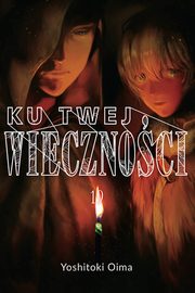 Ku twej wiecznoci 19, Oima Yoshitoki