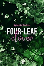 Four-Leaf Clover, Bruckner Agnieszka