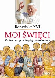 Moi wici W towarzystwie gigantw wiary, XVI Benedykt