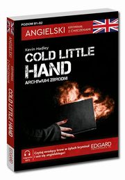 Angielski Krymina z wiczeniami Cold Little Hand Archiwum zbrodni, Hadley Kevin