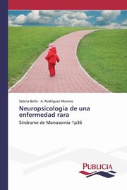 ksiazka tytu: Neuropsicologa de una enfermedad rara autor: Bello Sabina