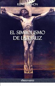 El Simbolismo de la Cruz, Gunon Ren