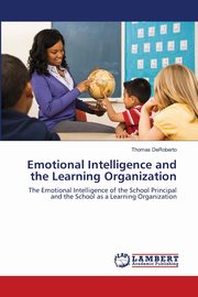 Emotional Intelligence and the Learning Organization, DeRoberto Thomas