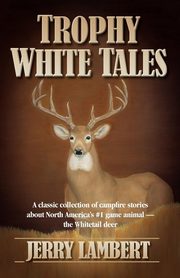 Trophy White Tales, Lambert Jerry