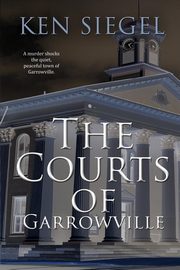 The Courts of Garrowville, Siegel Ken