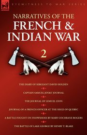 Narratives of the French & Indian War, Holden David