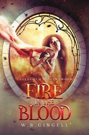 FIre in the Blood, Gingell W.R.