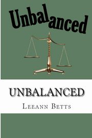 Unbalanced, Betts Leeann