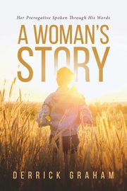 A Woman's Story, Graham Derrick