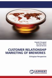 CUSTOMER RELATIONSHIP MARKETING OF BREWERIES, Venugopal Koppala