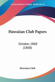 Hawaiian Club Papers, Hawaiian Club