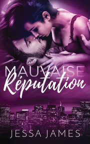 Mauvaise Re?putation, James Jessa