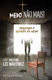 Medo! N?o Mais!, Martinez Lee