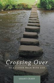 Crossing Over, Crary Grant