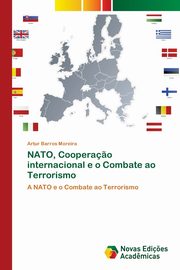 NATO, Coopera?o internacional e o Combate ao Terrorismo, Barros Moreira Artur