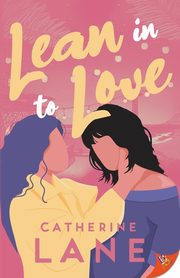 Lean in to Love, Lane Catherine