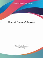 Heart of Emerson's Journals, Emerson Ralph Waldo