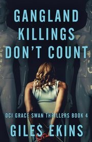 Gangland Killings Don't Count, Ekins Giles