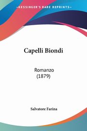 Capelli Biondi, Farina Salvatore
