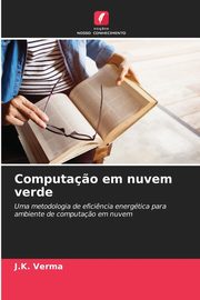 Computa?o em nuvem verde, Verma J.K.