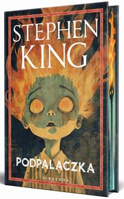 Podpalaczka, King Stephen