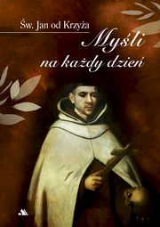 MYLI NA KADY DZIE. w. Jan od Krzya, Jacek Pawe Laskowski