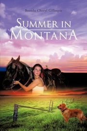 ksiazka tytu: Summer in Montana autor: Gillespie Brenda Cheryl