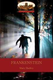 Frankenstein, Shelley Mary Wollstonecraft