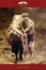 Mutual Aid, Kropotkin Peter