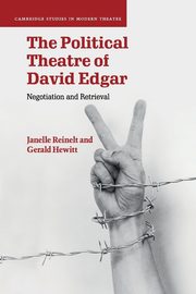 The Political Theatre of David Edgar, Reinelt Janelle