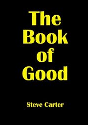 The Book of Good, Carter Steve