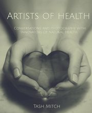 Artists of Health, Mitch Tash